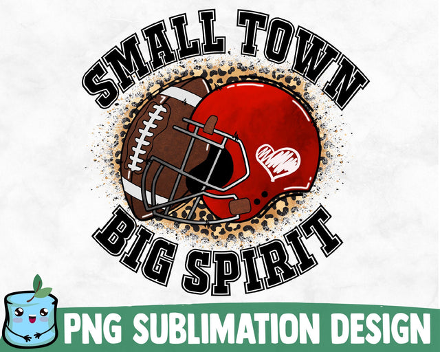 Small Town Big Spirit Sublimation Design Sublimation MintyMarshmallows 