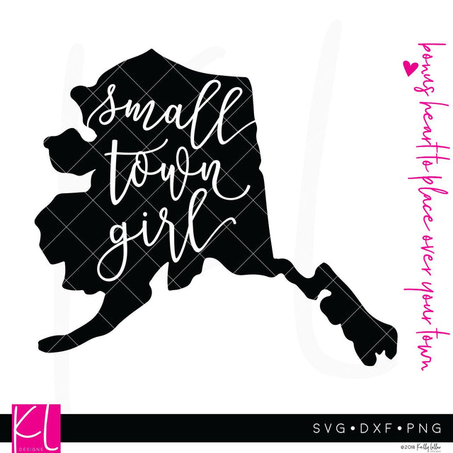Small Town Girl Alaska SVG Kelly Lollar Designs 