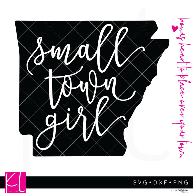 Small Town Girl Arkansas SVG Kelly Lollar Designs 