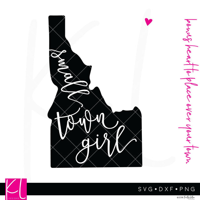 Small Town Girl Idaho SVG Kelly Lollar Designs 