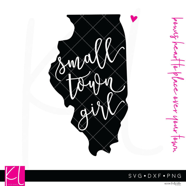 Small Town Girl Illinois SVG Kelly Lollar Designs 