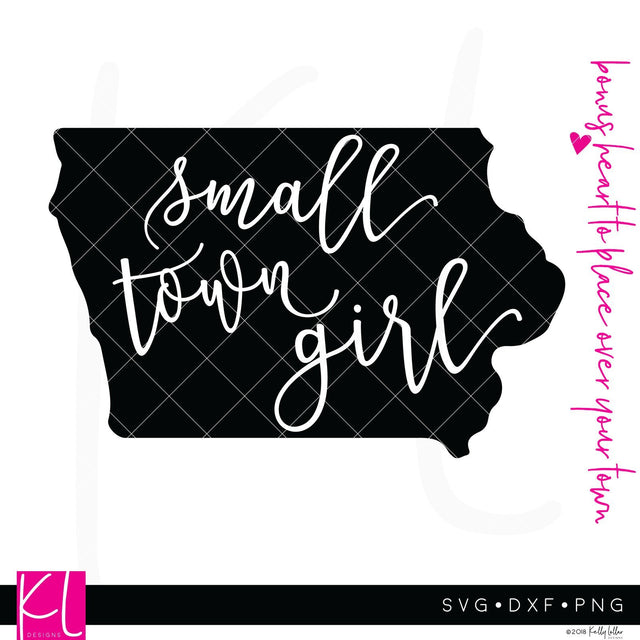 Small Town Girl Iowa SVG Kelly Lollar Designs 