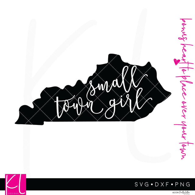 Small Town Girl Kentucky SVG Kelly Lollar Designs 