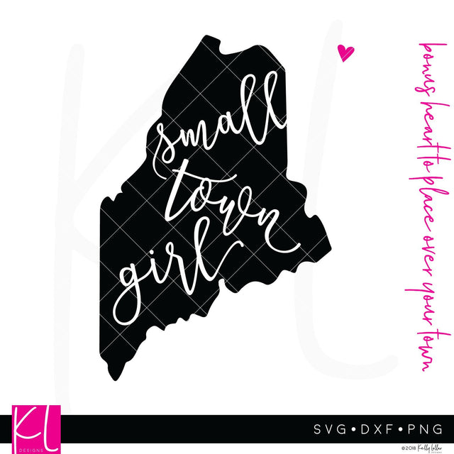 Small Town Girl Maine SVG Kelly Lollar Designs 