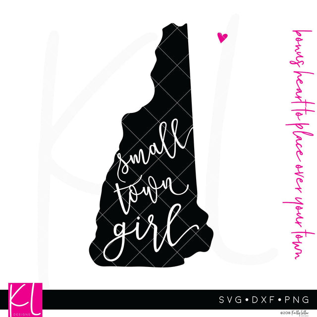 Small Town Girl New Hampshire SVG Kelly Lollar Designs 