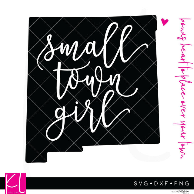 Small Town Girl New Mexico SVG Kelly Lollar Designs 