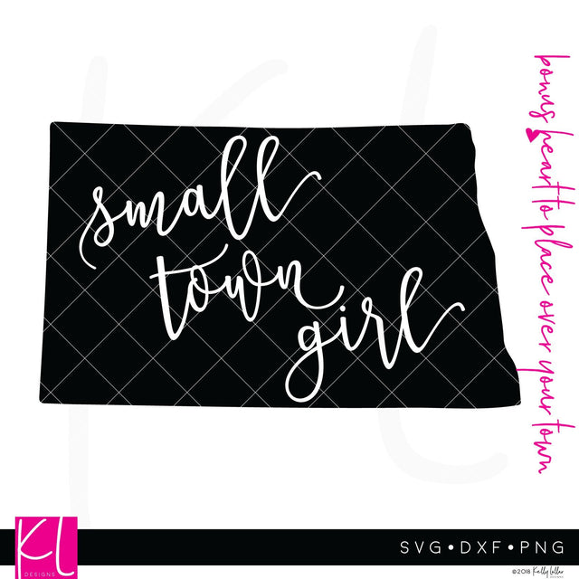 Small Town Girl North Dakota SVG Kelly Lollar Designs 