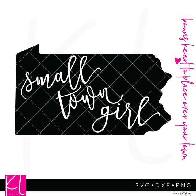 Small Town Girl Pennsylvania SVG Kelly Lollar Designs 