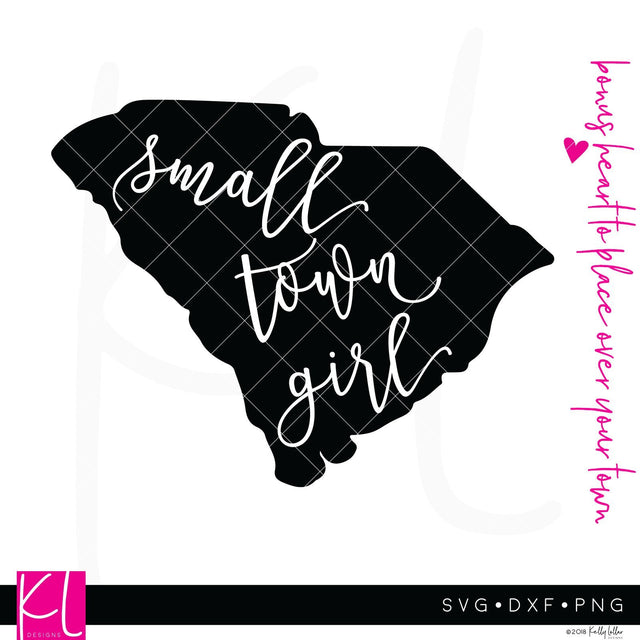 Small Town Girl South Carolina SVG Kelly Lollar Designs 