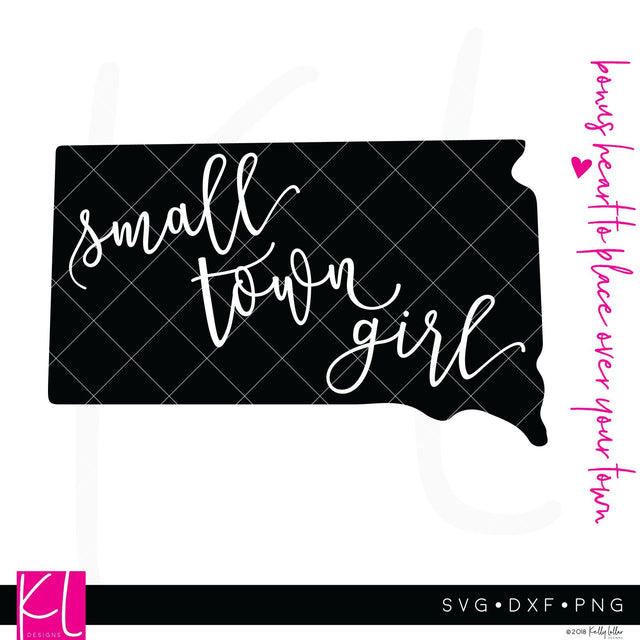 Small Town Girl South Dakota SVG Kelly Lollar Designs 