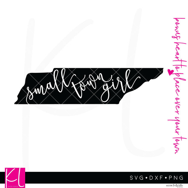 Small Town Girl Tennessee SVG Kelly Lollar Designs 
