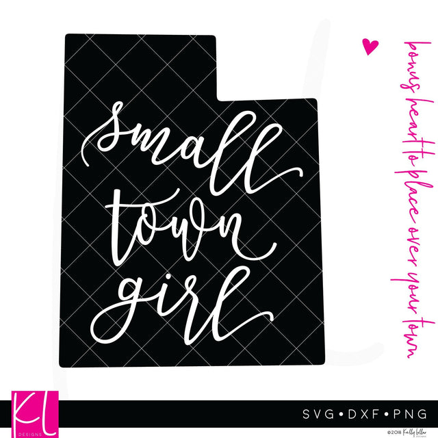Small Town Girl Utah SVG Kelly Lollar Designs 