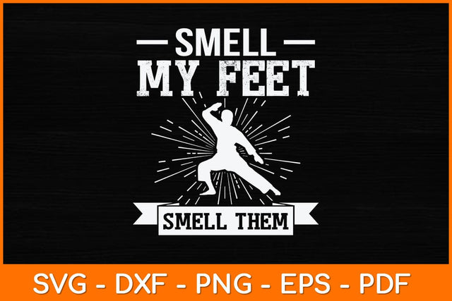 Smell My Feet Smell Them Funny Taekwondo Svg Design SVG artprintfile 