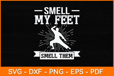 Smell My Feet Smell Them Funny Taekwondo Svg Design SVG artprintfile 