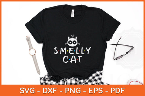 Smelly Cat Funny Quote Svg Png Dxf Digital Cutting File SVG Helal 