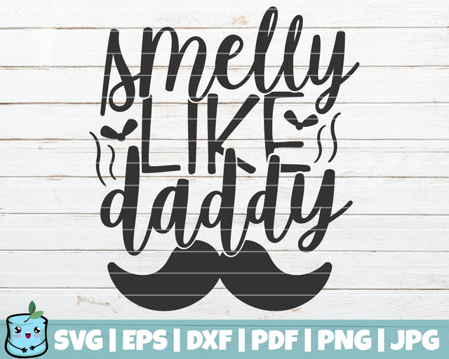 Smelly Like Daddy SVG MintyMarshmallows 