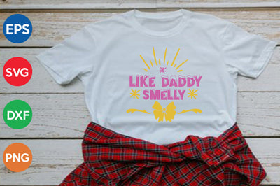 smelly like daddy SVG thesvgfactory 