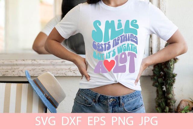 Smile Costs Nothing But It's Worth A Lot SVG File Free For Commercial Use SVG Sintegra 