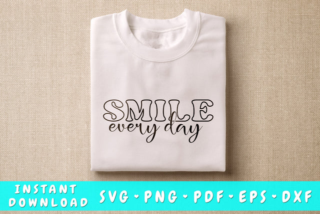 Smile Every Day SVG, Inspirational Quote SVG SVG HappyDesignStudio 