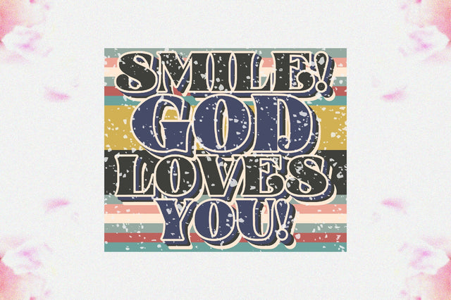 Smile! God Loves You! Sublimation Sublimation Jagonath Roy 