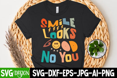 Smile Looks Good No you SVG Cut File SVG BlackCatsMedia 