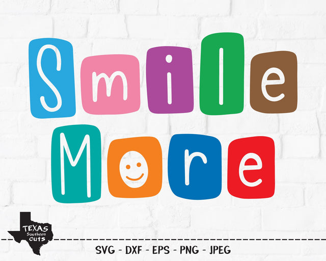 Smile More | Inspirational SVG SVG Texas Southern Cuts 