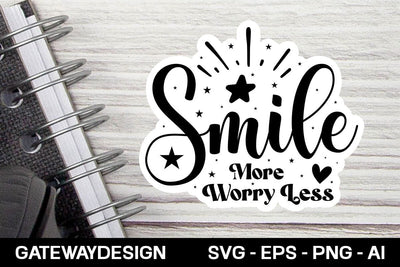 Smile More Worry Less sticker design SVG designmaster24 