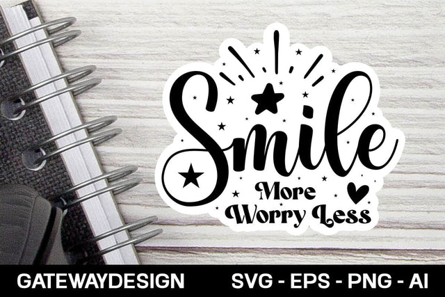 Smile More Worry Less sticker design SVG designmaster24 