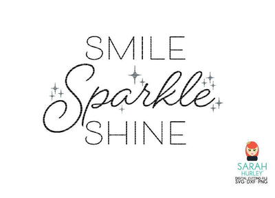 Smile Sparkle Shine SVG Sarah Hurley 