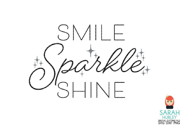 Smile Sparkle Shine SVG Sarah Hurley 