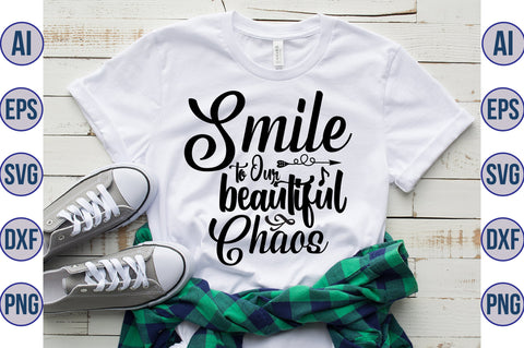 Smile to Our Beautiful Chaos svg SVG orpitasn 