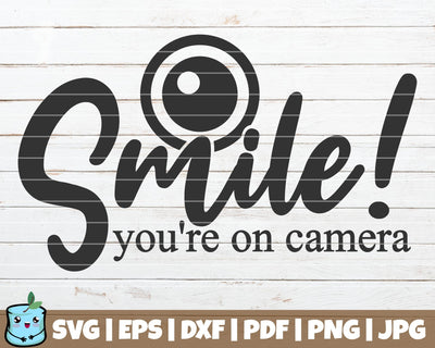 Smile You're On Camera SVG MintyMarshmallows 