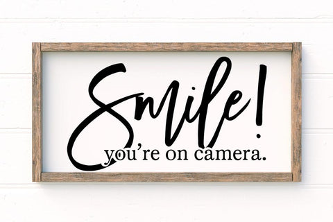 Smile! You're On Camera. SVG SVG So Fontsy Design Shop 