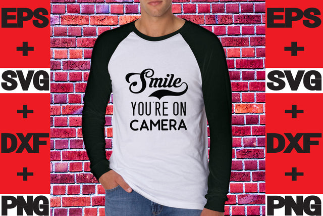 Smile You're On Camera SVG svgteam 