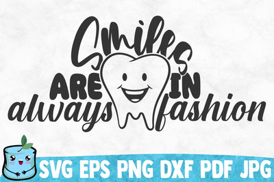 Smiles Are Always In Fashion SVG MintyMarshmallows 