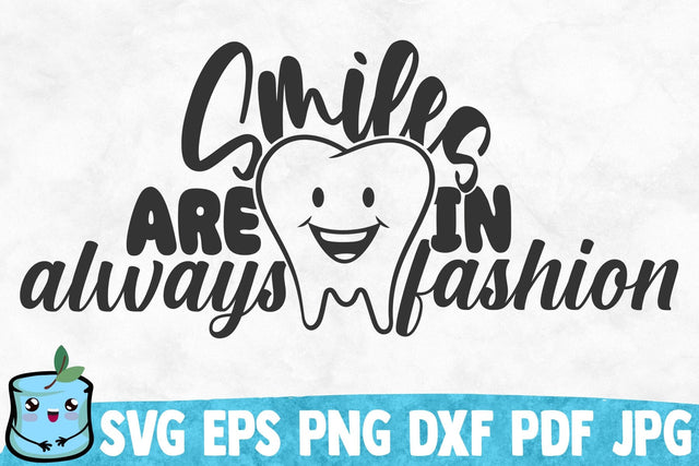 Smiles Are Always In Fashion SVG MintyMarshmallows 
