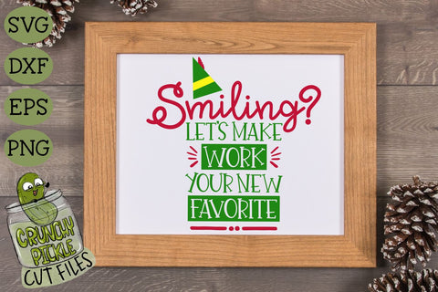 Smiling? Let's Make Work Your New Favorite Christmas SVG Cut File SVG Crunchy Pickle 