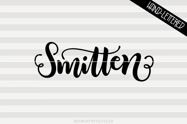 Smitten | SVG PNG PDF and DXF files SVG HowJoyful 