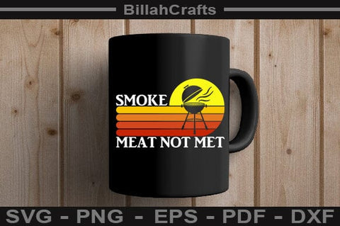 Smoke Meat Not Meth SVG File SVG BillahCrafts 