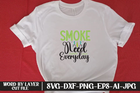Smoke Need Everyday SVG CUT FILE SVG MStudio 