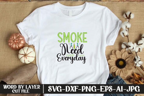 Smoke Need Everyday SVG CUT FILE SVG MStudio 