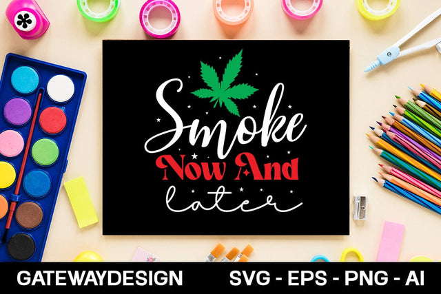 Smoke Now And Later 1 Svg Design SVG designmaster24 