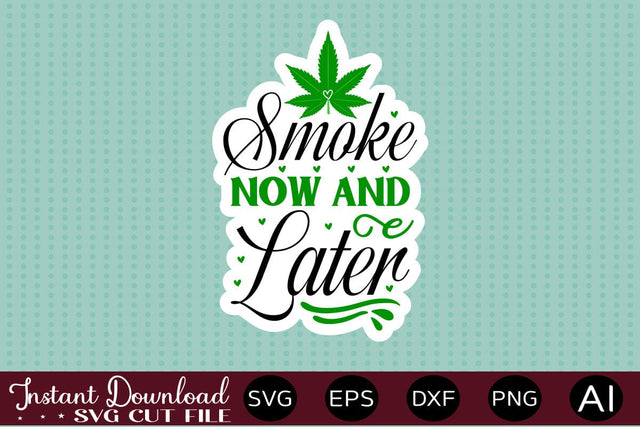 Smoke Now And Later Sticker Design SVG designmaster24 