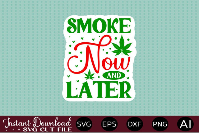 Smoke Now And Later sticker design SVG designmaster24 