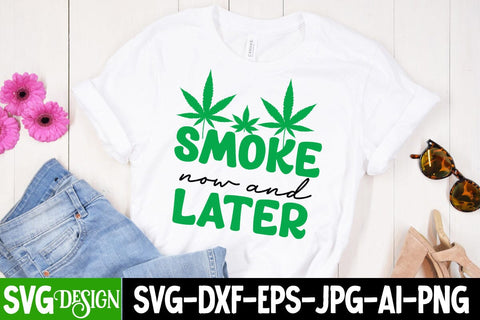 Smoke Now And Later SVG Cut File, Smoke Now And Later SVG Design , Ganja Smoker SVG Cut File, Weed SVG Design, Ganja Smoker Sublimation Design,Cannabis SVG Cut File, Cannabis SVG Design, Cannabis SVG design SVG BlackCatsMedia 