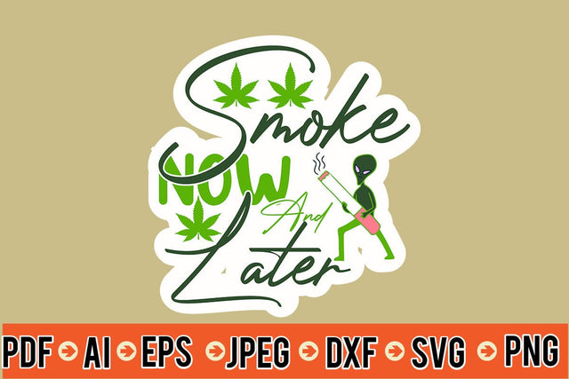 Smoke Now and Later SVG SVG MStudio 
