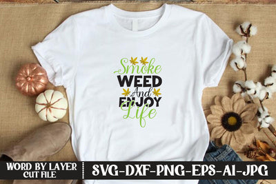 Smoke Weed And Enjoy Life SVG CUT FILE SVG MStudio 