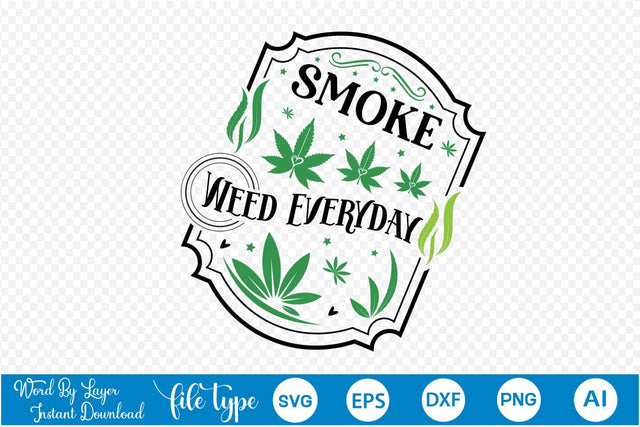Smoke Weed Everyday Round Sign SVG SVGs,Quotes and Sayings,Food & Drink,On Sale, Print & Cut SVG DesignPlante 503 