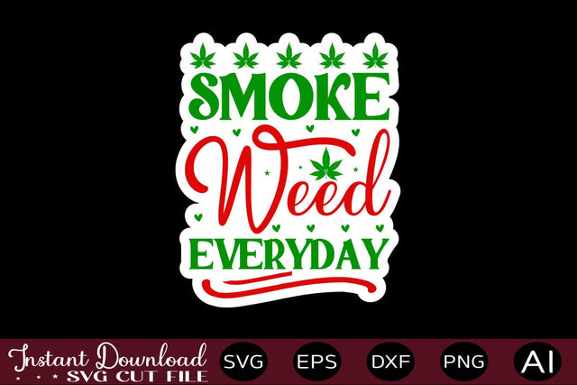 Smoke Weed Everyday sticker design Sublimation designmaster24 