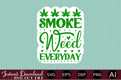 Smoke Weed Everyday sticker design SVG designmaster24 